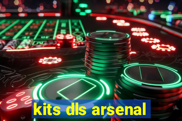 kits dls arsenal